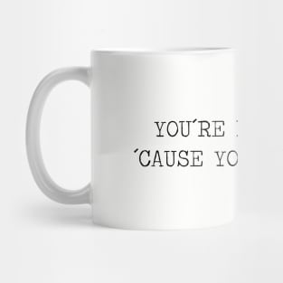 You´re Dangerous, ´Cause You´re Honest, black Mug